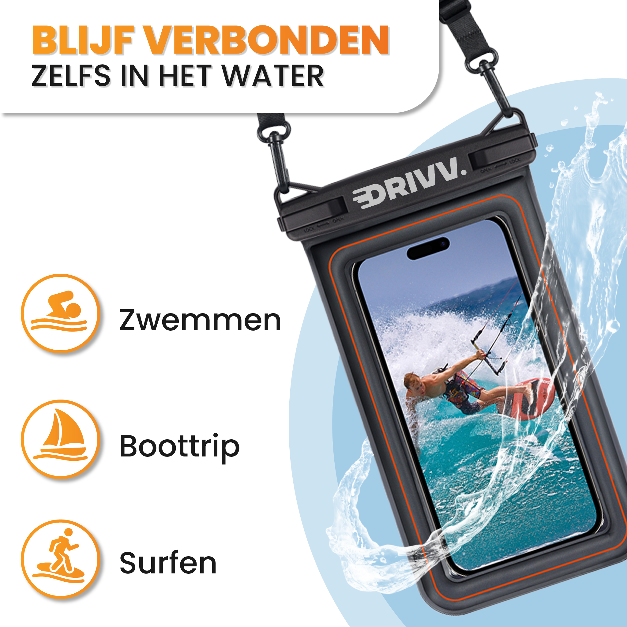 Het Drivv. Waterdicht Telefoonhoesje Drijvend met IPX-8 beschermt je telefoon zelfs tijdens zwemmen, boottochten en surfen. Blijf verbonden zelfs in het water-het hoesje blijft drijven door het slimme ontwerp met wateraccenten.